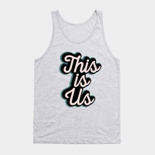 This Is Us Tank Top